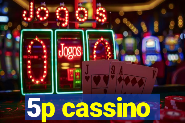 5p cassino